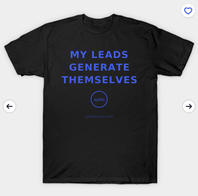 My Leads Generate Themselves Merch